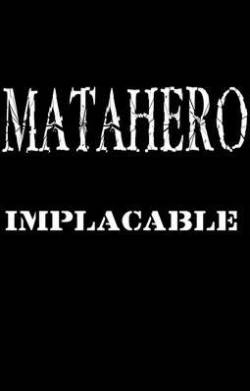 Matahero : Implacable