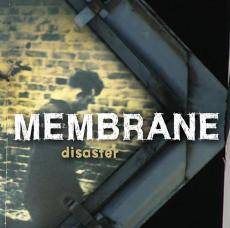 Membrane : Disaster