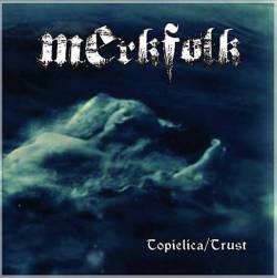 Merkfolk : Topielica-Trust