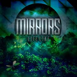 Mirrors : Lifelike