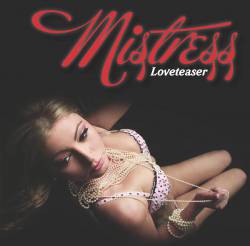 Mistress (NZ) : Loveteaser