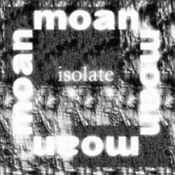 Moan : Isolate