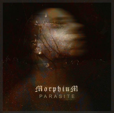 Morphium : Parasite