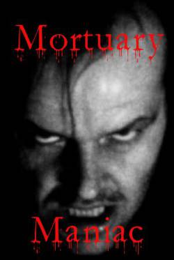 Mortuary (USA-2) : Maniac