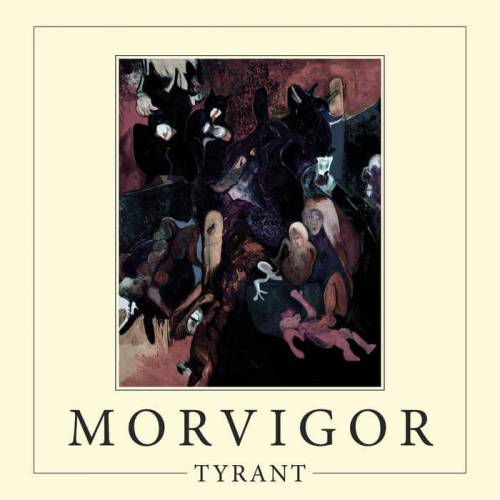 Morvigor : Tyrant
