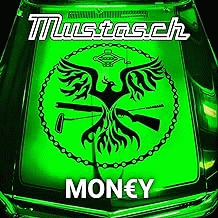 Mustasch : Money
