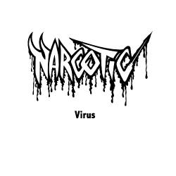 Narcotic : Virus