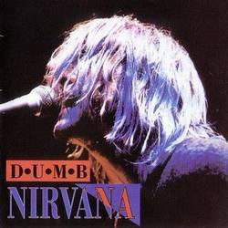 Nirvana : Dumb