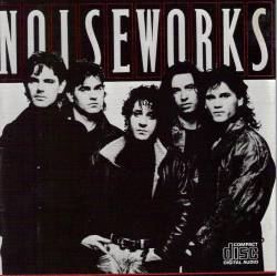 Noiseworks : Noiseworks