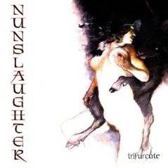 Nunslaughter : Trifurcate
