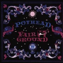 Pothead : Fairground