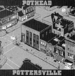 Pothead : Pottersville