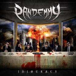 Pandemmy : Idiocracy