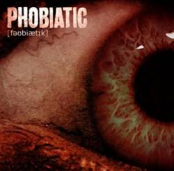 Phobiatic : Phobiatic