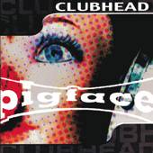 Pigface : Clubhead