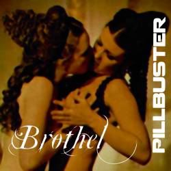 Pillbuster : Brothel
