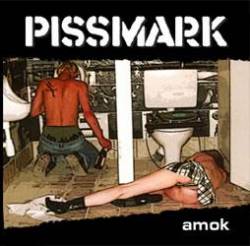 Pissmark : Amok