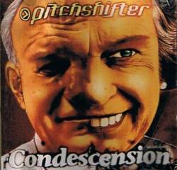 Pitchshifter : Condescension