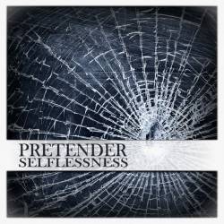Pretender : Selflessness