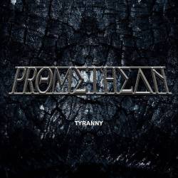 Promethean (AUS) : Tyranny