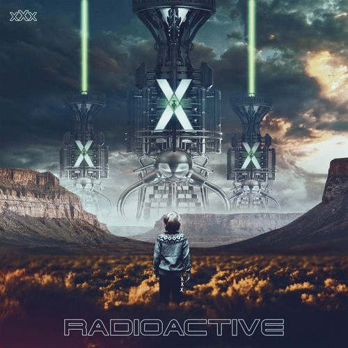 Radioactive : X.X.X.
