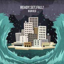 Ready Set Fall : Buried