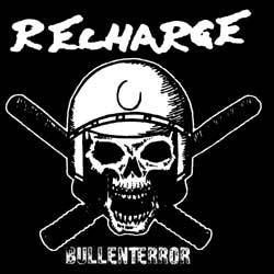 Recharge : Bullenterror