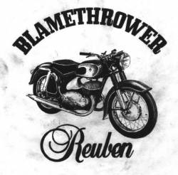 Reuben : Blamethrower