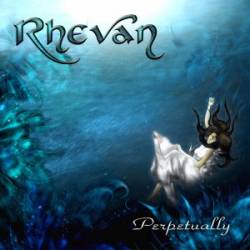 Rhevan : Perpetually