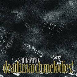 Samavayo : Death.March.Melodies!