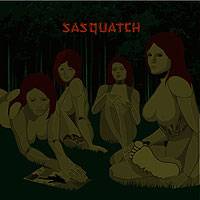Sasquatch : Sasquatch