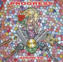 Show-Ya : Progress