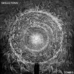 Skeletons : Tombs