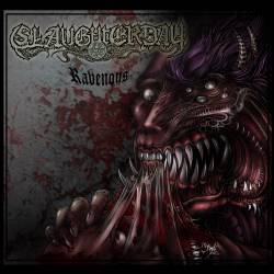 Slaughterday (GER) : Ravenous