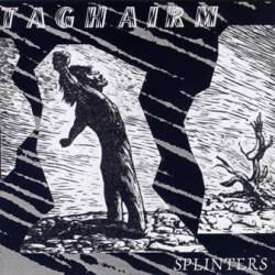 Taghairm : Splinters