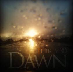 Thirty-30 : Dawn