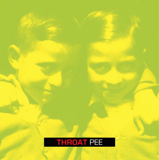 Throat : Pee