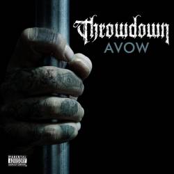 Throwdown : Avow