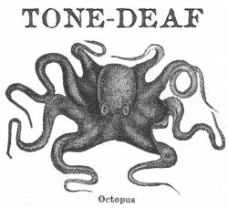 Tone-Deaf : Octopus