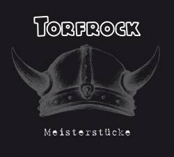 Torfrock : Meisterstücke