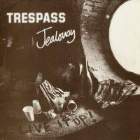 Trespass : Jealousy