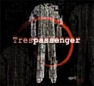 Trespassenger : April