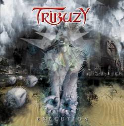 Tribuzy : Execution