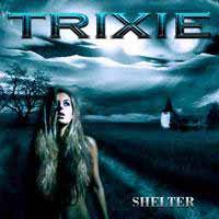 Trixie : Shelter