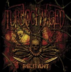 Turbocharged : Militant