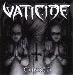 Vaticide (AUS) : Cursed