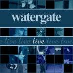 Watergate : Live