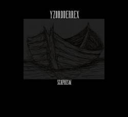Yzordderrex : Scaphism