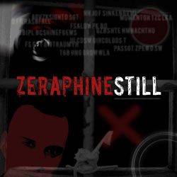 Zeraphine : Still