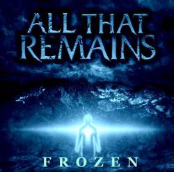 All That Remains Frozen Single Spirit Of Metal Webzine En